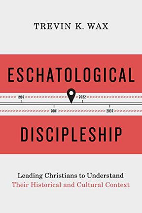 Leading Christians to Understand Their Historical and Cultural Context

Discipleship is eschatological in nature, because the church that makes and receives disciples is eschatological in nature. Often eschatology is thought to refer only to “last things”