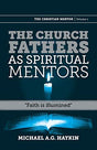 "Faith Is Illumined"

Historian Michael Haykin examines the lives of such church fathers as Irenaeus of Lyons, Cyprian of Carthage, Basil of Caesarea, Gregory of Nyssa, Macarius and Augustine, as he uncovers the theological debates, councils, creeds and p