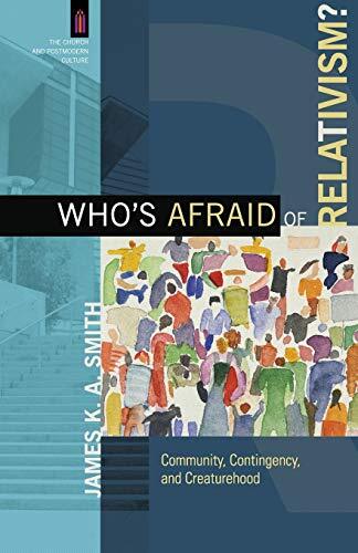 Community, Contingency, and Creaturehood

Following his successful Who's Afraid of Postmodernism? leading Christian philosopher James K. A. Smith introduces the philosophical sources behind postliberal theology. Offering a provocative analysis of relativi