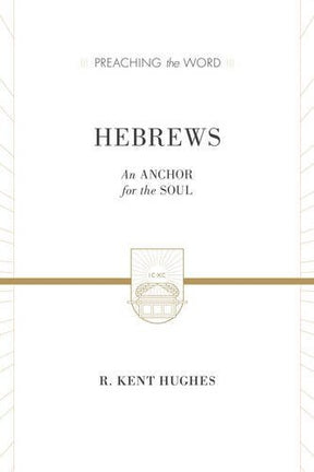An Anchor for the Soul

Focused on the book of Hebrews, this updated commentary explores Jesus's supremacy as the Son of God, providing preachers and Bible teachers with valuable insights into the biblical text. Part of the Preaching the Word commentary s