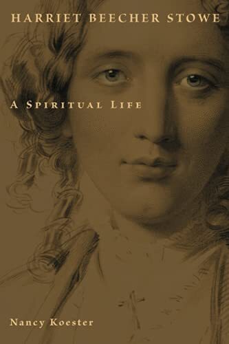 A Spiritual Life

"So you're the little woman who started this big war," Abraham Lincoln is said to have quipped when he met Harriet Beecher Stowe. Her 1852 novel Uncle Tom s Cabin converted readers by the thousands to the anti-slavery movement and served