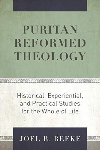 Historical, Experiential, and Practical Studies for the Whole of Life

"A collection of essays covering a wide range of biblical, systematic, historical, experiential, practical, pastoral, and contemporary studies"--