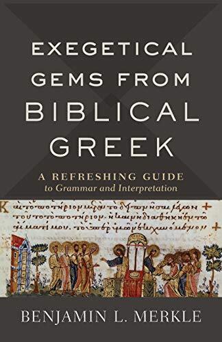A Refreshing Guide to Grammar and Interpretation

Learning Greek is a difficult task, and the payoff may not be readily apparent. To demonstrate the insight that knowing Greek grammar can bring, Benjamin Merkle summarizes 35 key Greek grammatical issues a