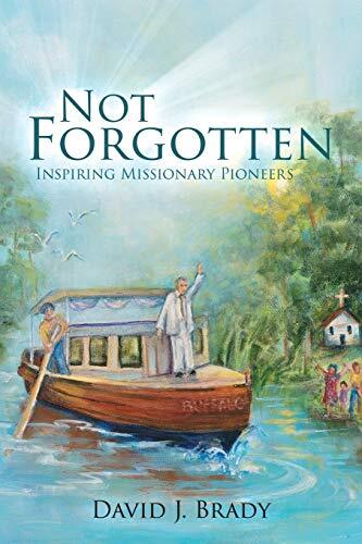 Inspiring Missionary Pioneers

Not Forgotten: Inspiring Missionary Pioneers remembers eighteen women and men, who lived to fulfill Christ's mandate: "Go and make disciples of all nations." Their breathtaking stories span two centuries and cross multiple c