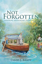 Inspiring Missionary Pioneers

Not Forgotten: Inspiring Missionary Pioneers remembers eighteen women and men, who lived to fulfill Christ's mandate: "Go and make disciples of all nations." Their breathtaking stories span two centuries and cross multiple c