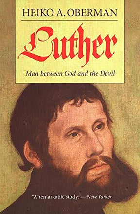Man Between God and the Devil

Written by one of the world's greatest authorities on Martin Luther, this is the definitive biography of the central figure of the Protestant Reformation. “A brilliant account of Luther’s evolution as a man, a thinker, and a