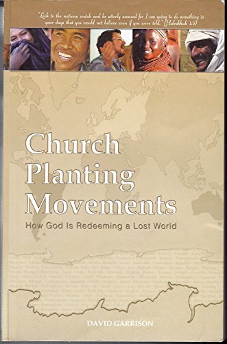 How God is Redeeming a Lost World

David Garrison, PhD University of Chicago, defines Church Planting Movements as rapidly multiplying indigenous churches planting churches that sweep across a people group or population segment. Garrison's Church Planting