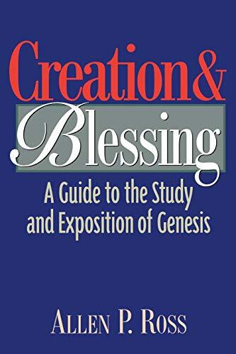 A Guide to the Study and Exposition of Genesis

Creation and Blessing is an exceptionally helpful guide for pastors and teachers. Its literary, exegetical, and theological analyses will enrich any exposition of Genesis. The author's purpose is to "help th