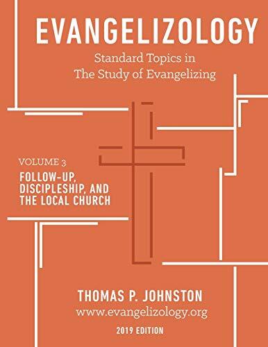 Follow-Up, Discipleship, and the Local Church

A complete understanding of the Great Commission of Jesus Christ to His followers comprises biblical evangelism leading to biblical discipleship. Volume 3 of Evangelizology addresses the practical and theoret
