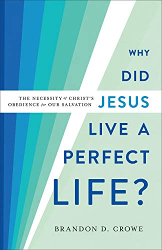The Necessity of Christ's Obedience for Our Salvation

How does Christ's obedience relate to our salvation? Speaking into current conversations about the nature of salvation, respected New Testament scholar Brandon Crowe argues that we are saved by Christ