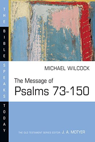 Songs for the People of God

Michael Wilcock has written a sort of travel guide through the Psalms. From Psalm 73 to 150, we pass through conflicts, burdens, mysteries and sufferings of life, ending with a song of praise.
