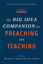 A Guide from Genesis to Revelation

Haddon Robinson's widely used and influential text, Biblical Preaching, has influenced generations of students and preachers. In The Big Idea Companion for Preaching and Teaching, trusted leading evangelical homileticia