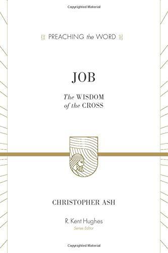The Wisdom of the Cross

This meditative commentary on the book of Job engages head on with suffering, exploring God's purposes in pain while directing us to our ultimate hope: Jesus Christ. Part of the Preaching the Word series