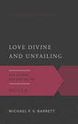 The Gospel According to Hosea

Love Divine is a clear, honest, panoramic treatment of the book of Hosea, poignantly showing how Hosea and Gomer's treatment of each other reflected God and Israel's treatment of each other. Dr. Barrett excels in unfolding h