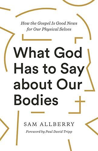 How the Gospel Is Good News for Our Physical Selves

The Bible has a lot to say about the body. Organized around three categories--creation, fall, redemption--this book by Sam Allberry provides readers with a balanced theology of the body as they seek to 
