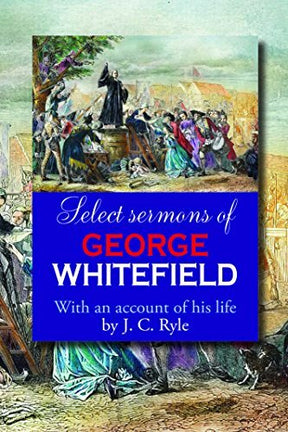 Whitefield was not only the greatest preacher and orator of the eighteenth century, he was also one of its most saintly characters, if not the saintliest of all. Certainly there was no more humble or lovable man amongst them. What can be more profitable, 