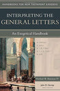 An Exegetical Handbook

This handbook is designed as a step-by-step approach for analyzing and communicating eight letters of the New Testament: Hebrews, James, the Petrine Letters, the Johannine Letters, and Jude. Interpreting the General Letters provide
