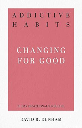 Changing for Good

"Addictions begin with a choice--but come to trap and define you. These daily devotionals refocus us on the God who can restructure lives and disentangle sinners from enslavement"--