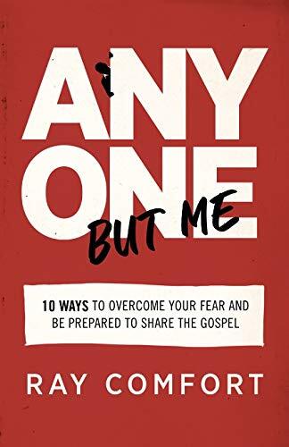 10 Ways to Overcome Your Fear and Be Prepared to Share the Gospel

Fear is the primary reason we fail to share the gospel with our friends, family, and coworkers. We're afraid of looking weird or out of touch. We're afraid we won't have the 