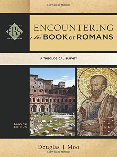 A Theological Survey

In this updated edition of his successful textbook, a leading evangelical New Testament scholar offers a guide to the book of Romans that is informed by current scholarship and written at an accessible level. The new edition has been