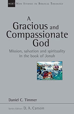 Mission, Salvation and Spirituality in the Book of Jonah

In this New Studies in Biblical Theology volume on Jonah, Daniel Timmer seeks to secure the book's ongoing relevance for biblical theology and for the spiritual life. Timmer examines Jonah's histor