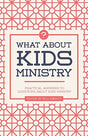 Practical Answers to Questions about Kids Ministry

Wouldn't it be great if you could sit down with a room full of seasoned kids ministry leaders with nothing but time and a list of questions to ask? Now, with What about Kids Ministry?, you can do just th