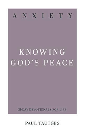 Knowing God's Peace

"In anxiety, the suffering of body and soul are intertwined. Counselor Paul Tautges's daily devotional readings, reflection questions, and practical application fuel the faith that strengthens inner security and peace"--