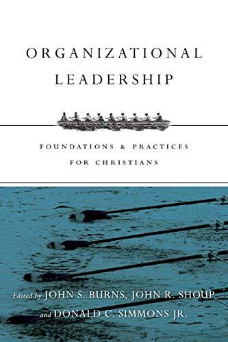 Foundations and Practices for Christians

This comprehensive text for Christians on organizational leadership provides theological foundations while tracing the historic roots of management, organization and leadership theories. All of this leads to five 