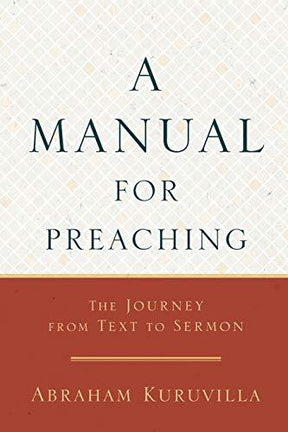 The Journey from Text to Sermon

Abraham Kuruvilla's A Vision for Preaching offered an integrated biblical and theological vision for preaching. A Manual for Preaching addresses the practical (and perennial) issue of how to move from the bib