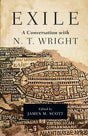 Few New Testament scholars of recent decades have set the pitch for academic discussion and debate in their field like N. T. Wright. His signature contention, that Israel's continuing exile was a pivotal issue in the emergence of Christianity, has found a