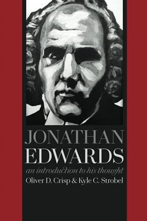 An Introduction to His Thought

Student-friendly intro to one of America's most fascinating theological minds Jonathan Edwards (1703-1758) has long been recognized as one of the preeminent thinkers in the early Enlightenment and a major figure in the hist