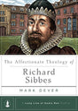In a time of political turmoil and religious upheaval, Richard Sibbes sought to consistently apply the riches of Reformation theology to his hearers' lives. He emphasized the security of God's covenant, the call for assurance of salvation, and the place o