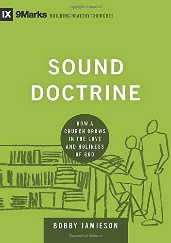 How a Church Grows in the Love and Holiness of God

Sound doctrine is the life-blood of God's people, providing the foundation for the church's unity and witness. This short, readable book speaks to the importance of good theology for godly living. Part o