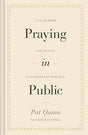 A Guidebook for Prayer in Corporate Worship

Praying in Public by Pat Quinn is a comprehensive guidebook designed to help readers think about, prepare, and pray biblically rich, gospel-centered prayers as an act of corporate worship.