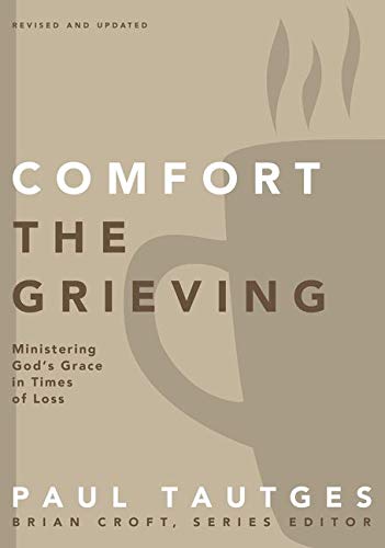 Ministering God's Grace in Times of Loss

The Practical Shepherding series of guides provides pastors and ministry leaders with practical help to do the work of pastoral ministry in a local church. In Comfort the Grieving, experienced pastor Paul Tautges 