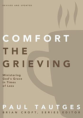 Ministering God's Grace in Times of Loss

The Practical Shepherding series of guides provides pastors and ministry leaders with practical help to do the work of pastoral ministry in a local church. In Comfort the Grieving, experienced pastor Paul Tautges 