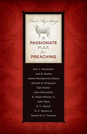 A Passionate Plea for Preaching

In Feed My Sheep, an outstanding team of pastors and scholars says to the modern church: "Turn back!" This book reveals the biblical basis for preaching, sketches the way it ought to be practiced, and shows the many practi