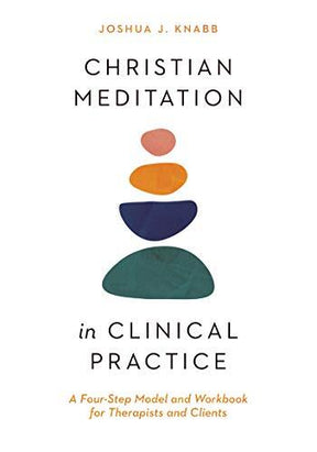 A Four-Step Model and Workbook for Therapists and Clients

What would it look like to turn to the Christian faith to cultivate meditation practices? Presenting Christian meditation as an alternative to Buddhist-informed mindfulness, this workbook from Dr.