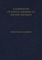 "The Greek edition known as the Textus Receptus, current in the fifteenth and sixteenth centuries, has thousands more words than the primitive text presented in the manuscripts of the second through fourth centuries. Major English translations of the 1500