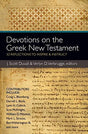 52 Reflections to Inspire & Instruct

Devotions on the Greek New Testament by J. Scott Duvall and Verlyn D. Verbrugge contains 52 devotions, based on the Greek New Testament and written by some of the best Greek scholars of today, which will inspire stude