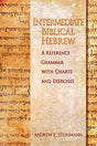 A Reference Grammar with Charts and Exercises

Intermediate Biblical Hebrew bridges the learner from the first year of Hebrew into thoughtful reading and deeper study of the biblical text.