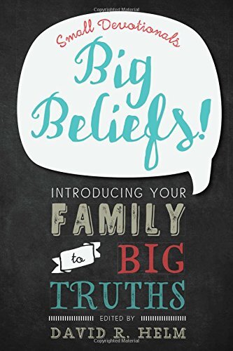 Small Devotionals Introducing Your Family to Big Truths

Want to explain your faith to your family? You can using these brief readings that simply explain key Christian beliefs. Designed for family devotions, three times a week.