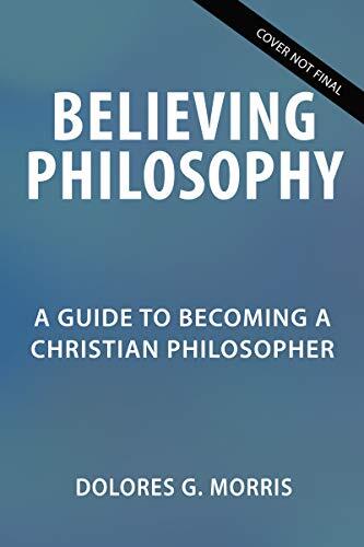 A Guide to Becoming a Christian Philosopher

Believing Philosophy introduces Christians to philosophy and the tools it offers believers, helping them understand, articulate, and defend their faith in an age of unbelief.
