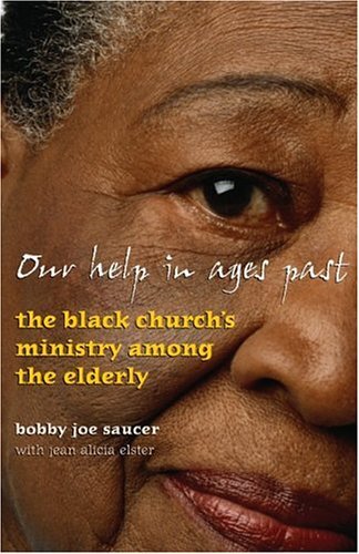 The Black Church's Ministry Among the Elderly

Saucer and Elster issue a wake-up call to black church leadership everywhere to recognize the past and to begin to reap the benefits of all that the elderly have to offer. Many of these easy-to-implement reco
