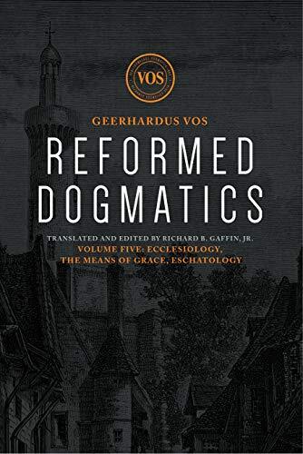 Ecclesiology, the Means of Grace, Eschatology

Geerhardus Vos’ Reformed Dogmatics (5 vols.) represents the early theological thought of one of the premier Reformed thinkers of the nineteenth and twentieth centuries. Originally self-published in five volum