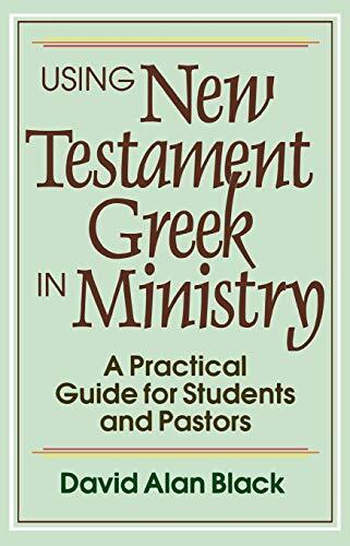 A Practical Guide for Students and Pastors

A Practical Guide for Students and Pastors. 'Using New Testament Greek in Ministry' focuses on the transformation of exegesis into exposition, of studies into sermons. To prepare students toward this end, David 