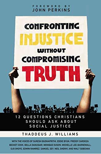 12 Questions Christians Should Ask about Social Justice

In Confronting Injustice without Compromising Truth, Thaddeus Williams looks beyond the divides of the left and right to discover what the Bible and the example of Jesus have to teach us about justi