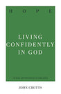 Living Confidently in God

"Christian hope isn't self-made-it's a sustaining certainty because it's based on God's promises, not wishful thinking. Strengthen your heart with hope through 31 devotional readings and practical exercises"--