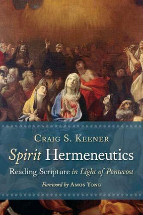 Reading Scripture in Light of Pentecost

Now in paperback! How do we hear the Spirit's voice in Scripture? Once we have done responsible exegesis, how may we expect the Spirit to apply the text to our lives and communities? In Spirit Hermeneutics biblical