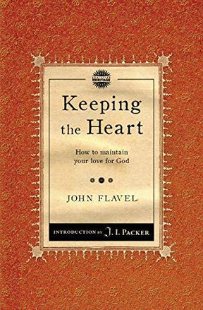 How to Maintain Your Love for God

John Flavel's classic work on union and fellowship with God. In a comprehensive and helpful manner he helps us understand better what 'keeping the heart' means.